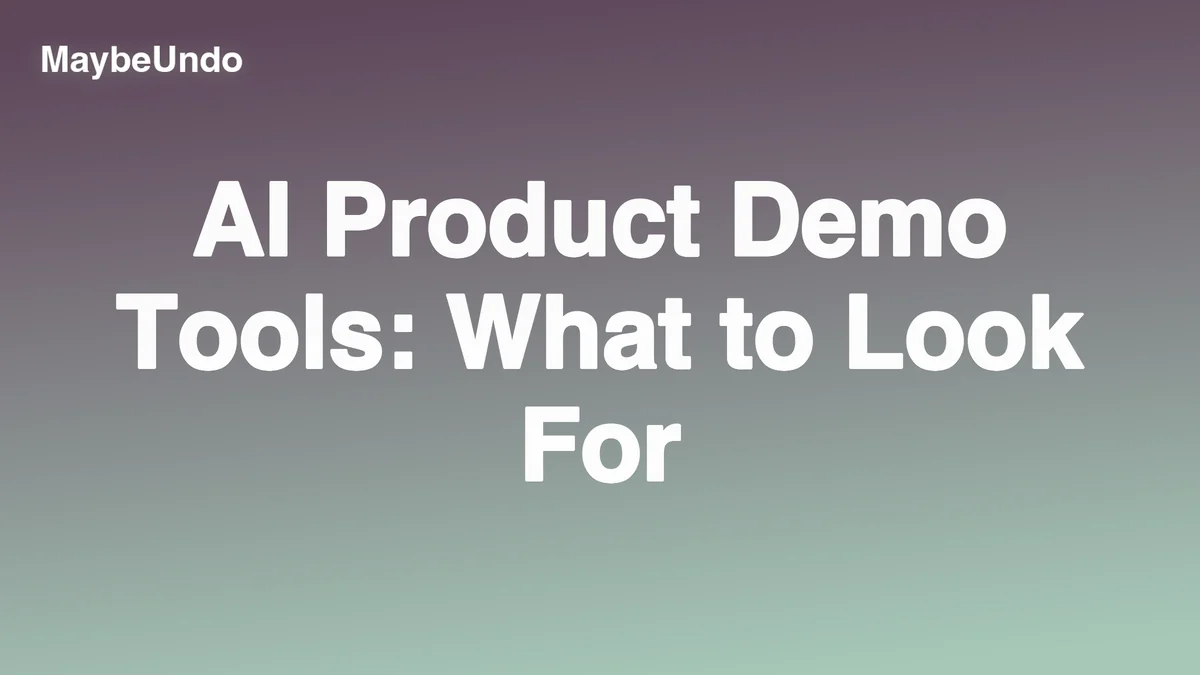 AI Product Demo Tools: What to Look For guide for SaaS product demo teams