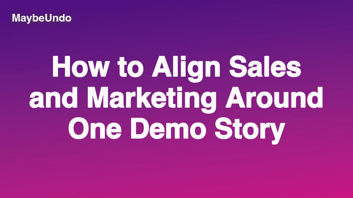 Sales and marketing team aligning one SaaS demo story across messaging, demos, and follow-up assets