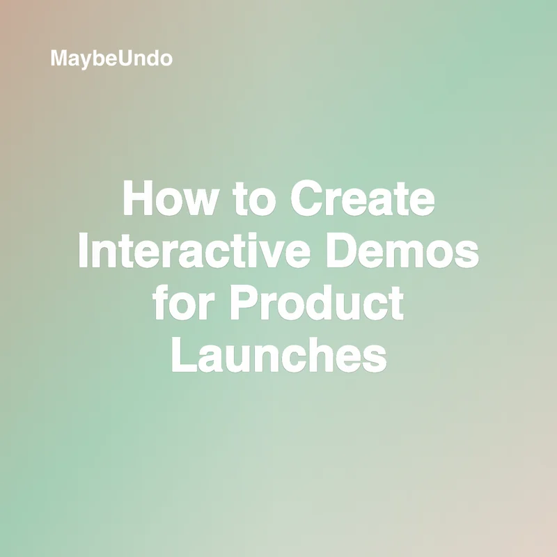 How to Create Interactive Demos for Product Launches guide for SaaS product marketing teams