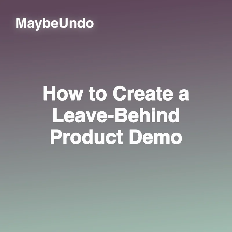 How to Create a Leave-Behind Product Demo guide for SaaS product demo teams