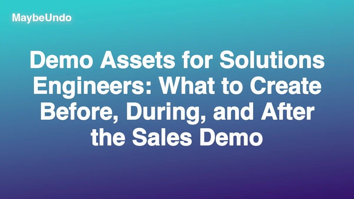 Solutions engineer demo assets for presales prep, live sales demos, and buyer follow-up