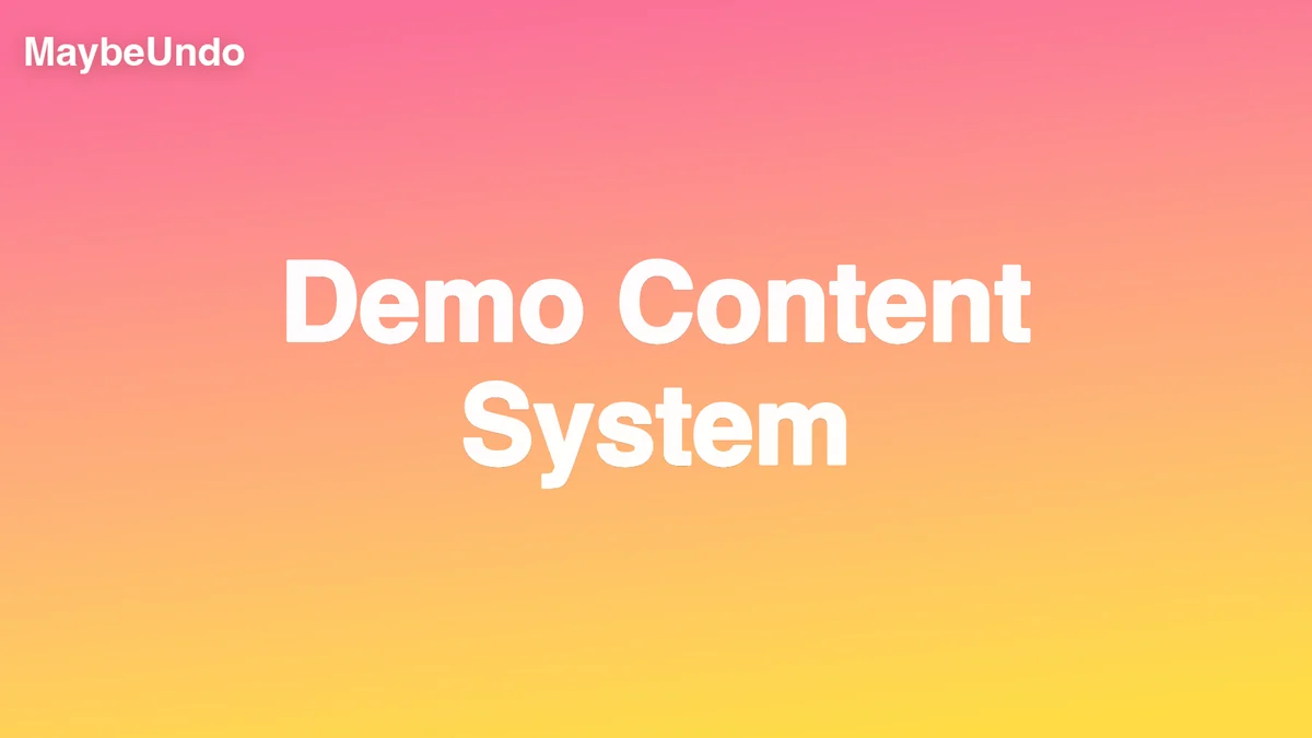 MaybeUndo demo content system connecting product stories to demos, videos, presentations, and follow-up assets