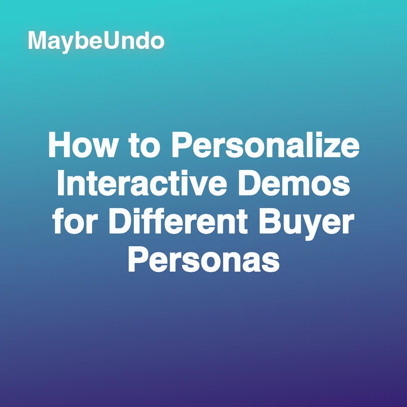 How to Personalize Interactive Demos for Different Buyer Personas card image