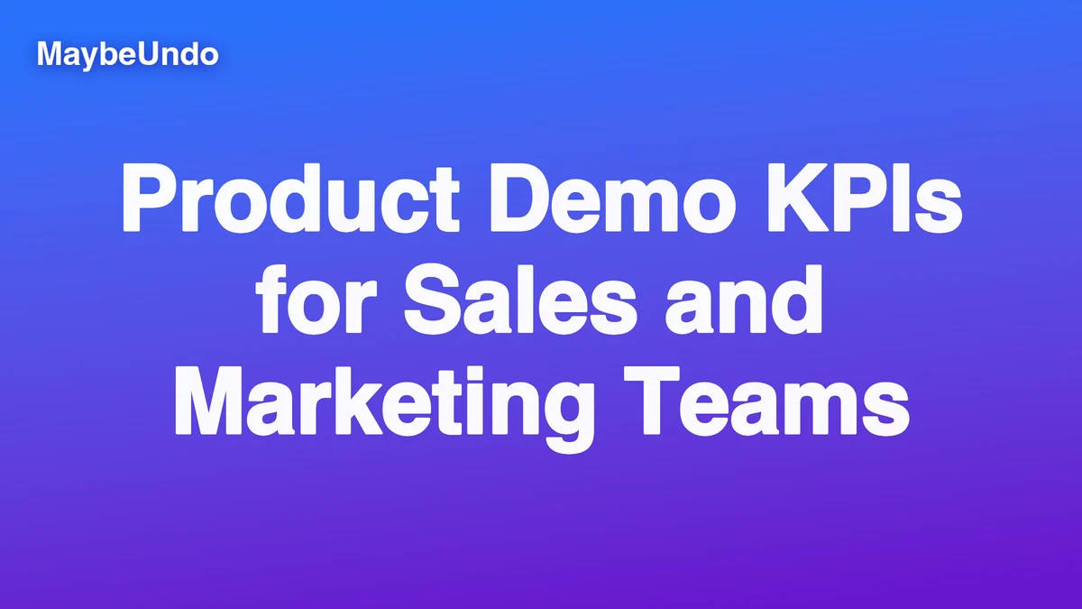 Product Demo KPIs for Sales and Marketing Teams guide for SaaS product demo teams