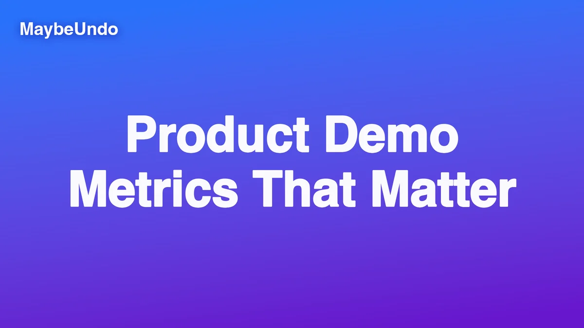 Product Demo Metrics That Matter guide for SaaS product demo teams