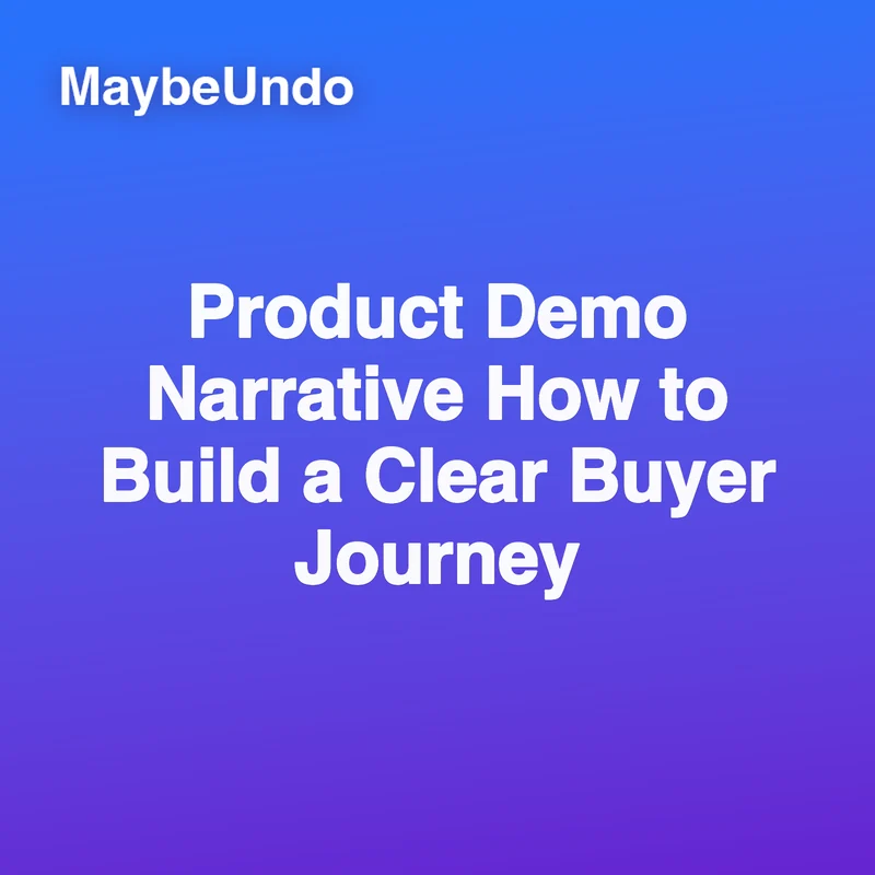 Product Demo Narrative: How to Build a Clear Buyer Journey guide for SaaS product demo teams