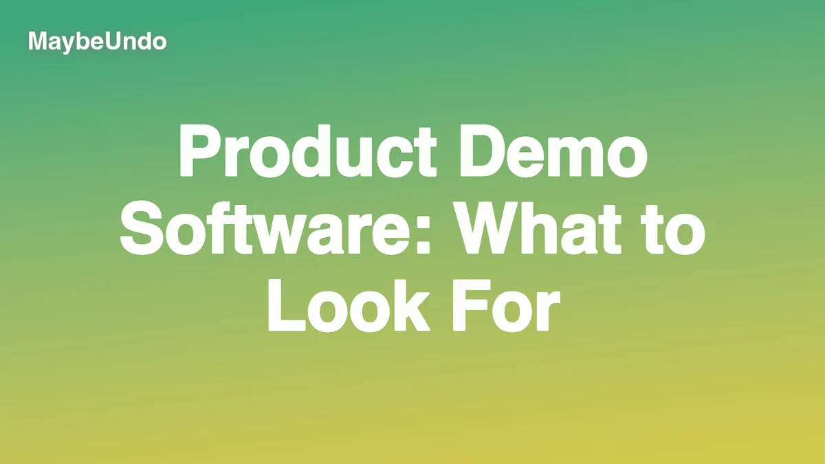 Product Demo Software: What to Look For guide for SaaS product demo teams