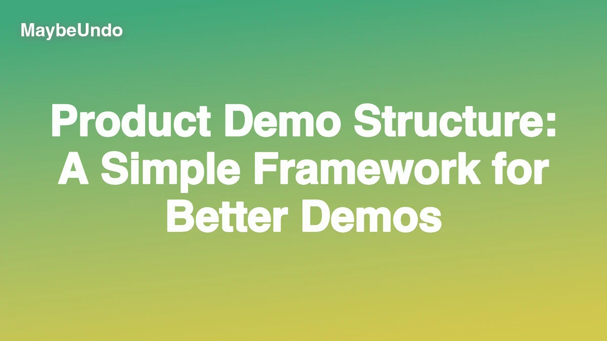 Product Demo Structure: A Simple Framework for Better Demos guide for SaaS product demo teams