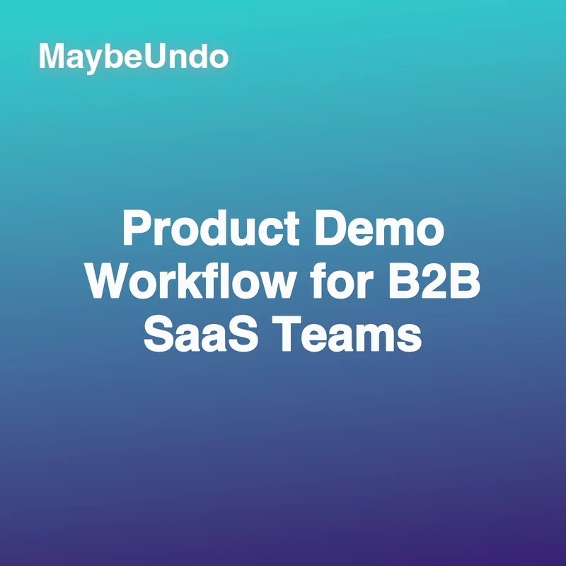 Product Demo Workflow for B2B SaaS Teams guide for SaaS product demo teams