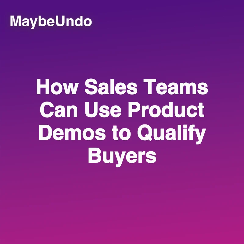 How Sales Teams Can Use Product Demos to Qualify Buyers guide for SaaS product demo teams