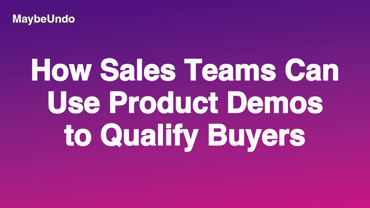 How Sales Teams Can Use Product Demos to Qualify Buyers guide for SaaS product demo teams