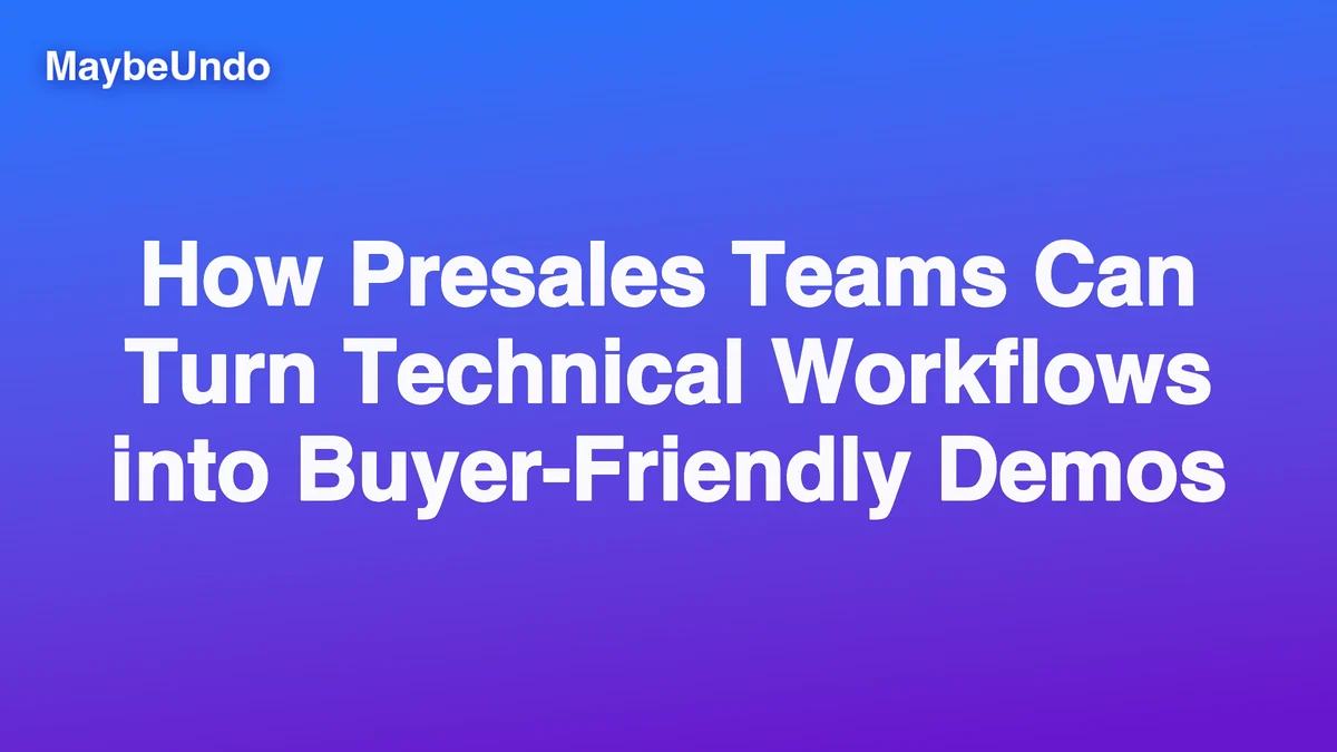 Presales workflow turning technical product details into buyer-friendly demos and follow-up assets